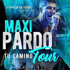 Disco Tu Camino Tour (En Vivo) de Maxi Pardo
