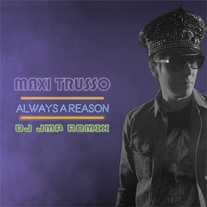 Disco Always A Reason (Dj Jmp Remix) de Maxi Trusso