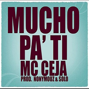 Disco Mucho Pa' Ti de MC Ceja
