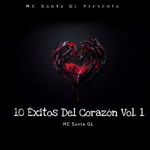 Disco 10 Éxitos Del Corazón, Vol. 1 (2022 Versión remasterizada) de MC Santa GL