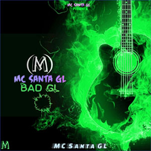 Disco Bad GL de MC Santa GL