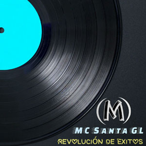 Disco Revolución de Éxitos de MC Santa GL