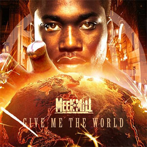 Disco Give Me The World de Meek Mill