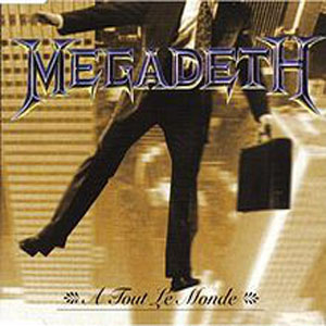 Disco A Tout Le Monde de Megadeth