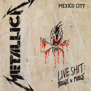 Disco Live Shit: Binge & Purge de Metallica