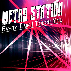 Disco Every Time I Touch You de Metro Station