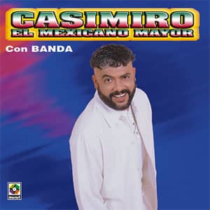 Disco El Mexicano Mayor Con Banda de Mi Banda el Mexicano