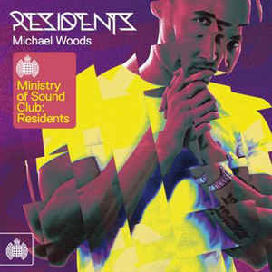 Disco Ministry Of Sound Club: Residents Michael Woods de Michael Woods