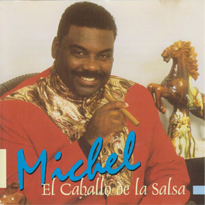 Disco El Caballo De La Salsa de Michel El Buenon