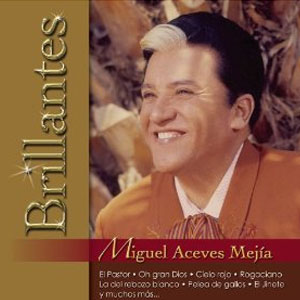 Disco Brillantes de Miguel Aceves Mejía