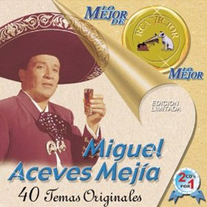 Disco Lo Mejor De Lo Mejor De RCA Victor de Miguel Aceves Mejía