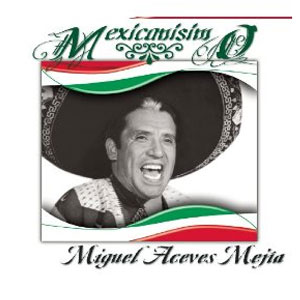 Disco Mexicanísimo de Miguel Aceves Mejía
