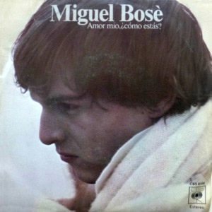 Disco Amor Mío, ¿Cómo Estás? de Miguel Bosé