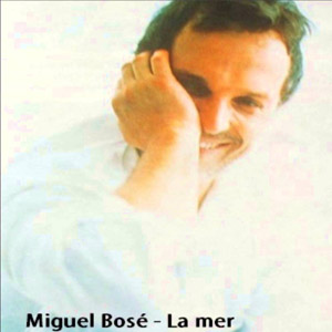 Disco La Mer de Miguel Bosé