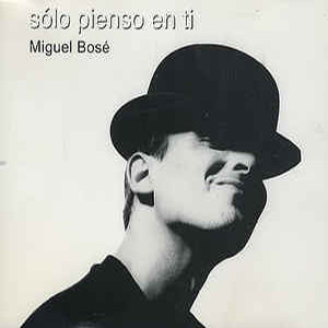 Disco Solo Pienso En Ti de Miguel Bosé