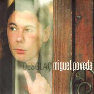 Disco Desglac de Miguel Poveda