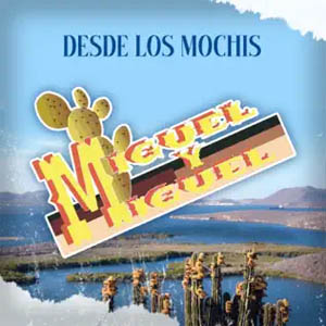 Disco Desde Los Mochis de Miguel y Miguel