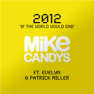 Disco 2012 (If the World Would End)  de Mike Candys