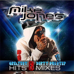 Disco Greatest Hits & Dirty Dubstep Mixes de Mike Jones