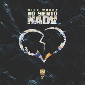 Disco No Siento Nada  de Miky Woodz