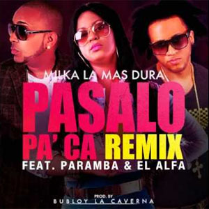Disco Pásalo Pa' Ca (Remix) de Milka La Más Dura
