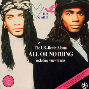 Disco The U.S. Remix Album All Or Nothing de Milli Vanilli