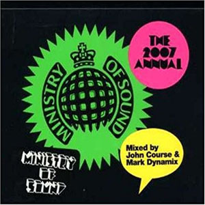 Disco 2007 Annual: Mixed By John Course & Mark Dynamix de Ministry of Sound