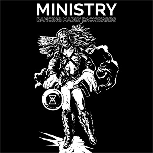 Disco Dancing Madly Backwards de Ministry