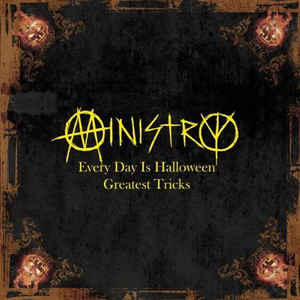 Disco Every Day Is Halloween: Greatest Tricks de Ministry