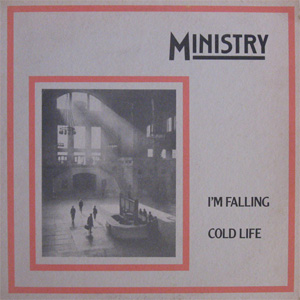 Disco I'm Falling / Cold Life de Ministry