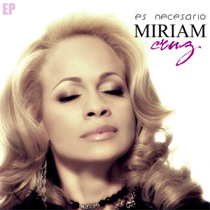 Disco Es Necesario de Miriam Cruz