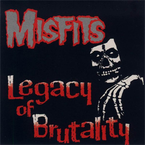 Disco Legacy Of Brutality de Misfits