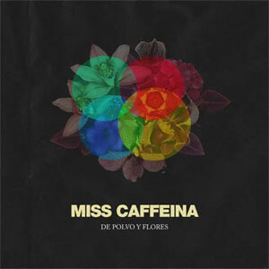 Disco De Polvo y Flores de Miss Caffeina