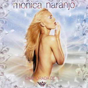 Disco Enamorada De Ti de Mónica Naranjo