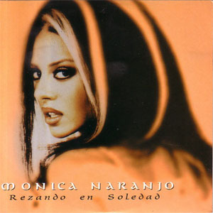 Disco Rezando En Soledad de Mónica Naranjo