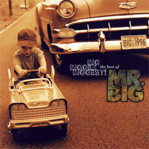Disco Big Bigger Biggest!: The Best Of Mr. Big de Mr. Big