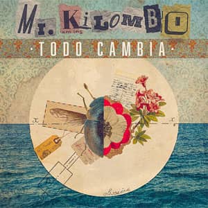 Disco Todo Cambia de Mr. Kilombo