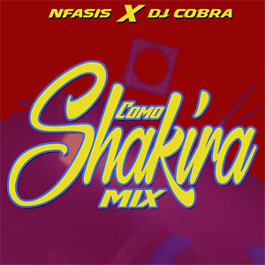 Disco Como Shakira Mix de N-Fasis