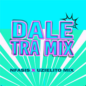 Disco Dale Tra Mix de N-Fasis