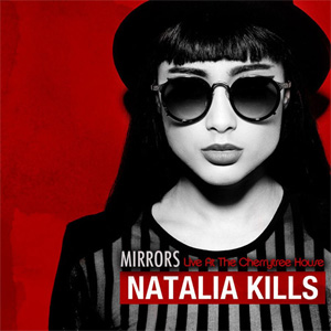 Disco Mirrors (Live At The Cherrytree House)  de Natalia Kills (Teddy Sinclair)
