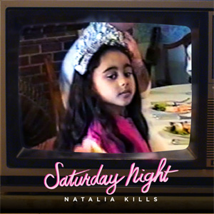 Disco Saturday Night de Natalia Kills (Teddy Sinclair)