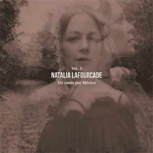 Disco Un Canto Por México, Vol. 1 de Natalia Lafourcade
