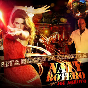 Disco Esta Noche Es Nuestra de Naty Botero