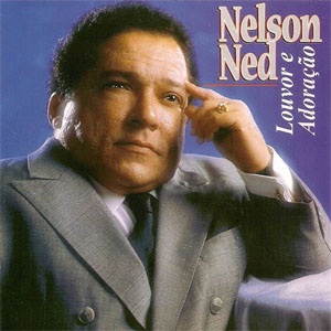 Disco Louvor E Adoração de Nelson Ned