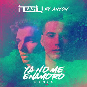 Disco Ya No Me Enamoro (Remix) de Nesty