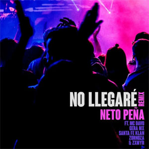 Disco No Llegaré (Remix)  de Neto Peña
