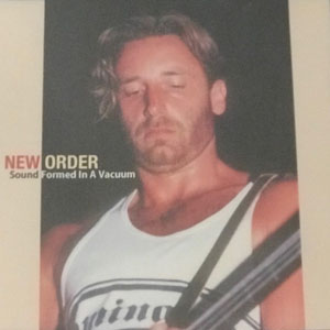 Disco Sound Formed In A Vacuum de New Order