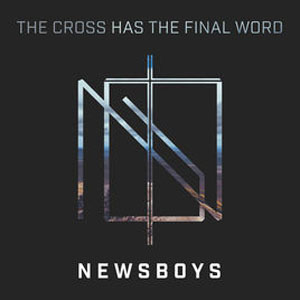 Disco The Cross Has the Final Word de Newsboys