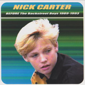 Disco Before The Backstreet Boys 1989-1993 de Nick Carter