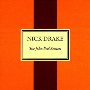 Disco The John Peel Session de Nick Drake